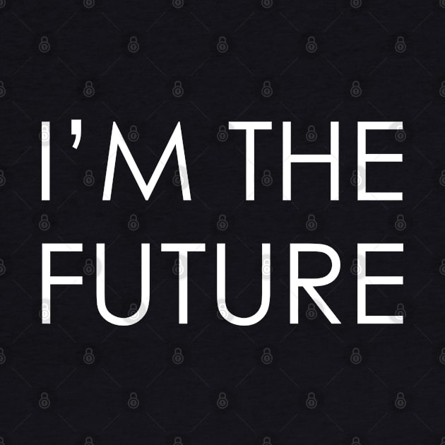 I am the future by Oyeplot